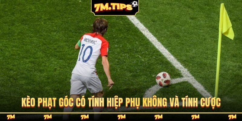 Kèo phạt góc có tính hiệp phụ không và tính cược